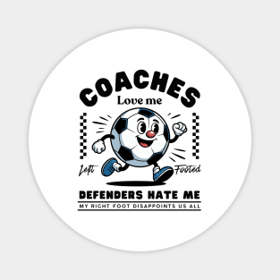 Left-footed coaches Magnet